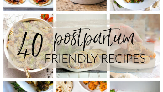 40 postpartum-friendly recipes - The Baking Fairy